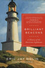 Brilliant Beacons: A History of the American Lighthouse