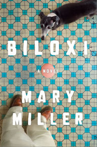 Title: Biloxi, Author: Mary Miller