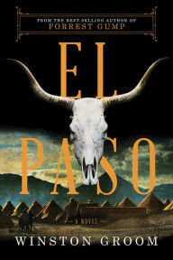 Title: El Paso, Author: Winston Groom