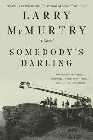Title: Somebody's Darling, Author: Larry McMurtry