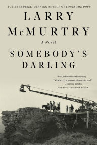 Title: Somebody's Darling, Author: Larry McMurtry