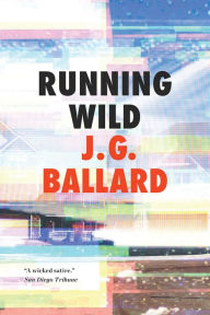 Title: Running Wild, Author: J. G. Ballard