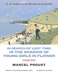 Title: In Search of Lost Time: In the Shadow of Young Girls in Flower, Author: Marcel Proust