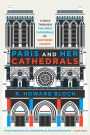 Paris and Her Cathedrals