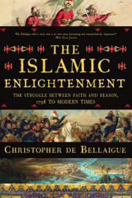 Title: The Islamic Enlightenment: The Struggle Between Faith and Reason, 1798 to Modern Times, Author: @@@@@@@@@@@@@@@@@@@@@@@@@@@@@@@@@@@@@@@@@@@@@@@@@@@@@@@@@@@@@@@@@@@@@@@@@@@@@@@@@@@@@@@@@@@@@@@@@@@@