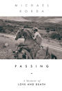 Passing: A Memoir of Love and Death