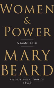 Title: Women & Power: A Manifesto, Author: Mary Beard