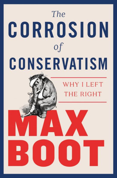 The Corrosion of Conservatism: Why I Left the Right