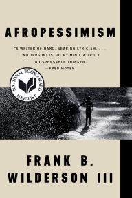Title: Afropessimism, Author: Frank B. Wilderson III