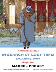 Title: In Search of Lost Time: Swann's Way: A Graphic Novel, Author: Marcel Proust