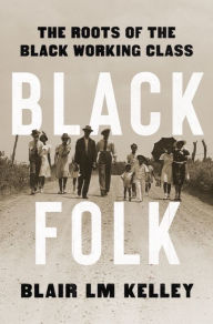 Title: Black Folk: The Roots of the Black Working Class, Author: @@@@@@@@@@@@@@@@@@@@@@@@@@@@@@@@@@@@@@@@@@@@@@@@@@@@@@@@@@@@@@@@@@@@@@@@@@@@@@@@@@@@@@@@@@@@@@@@@@@@