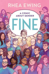 Title: Fine: A Comic About Gender, Author: Rhea Ewing