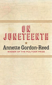 Title: On Juneteenth, Author: Annette Gordon-Reed
