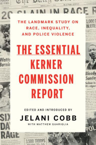 Title: The Essential Kerner Commission Report, Author: Jelani Cobb