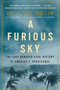 Title: A Furious Sky: The Five-Hundred-Year History of America's Hurricanes, Author: @@@@@@@@@@@@@@@@@@@@@@@@@@@@@@@@@@@@@@@@@@@@@@@@@@@@@@@@@@@@@@@@@@@@@@@@@@@@@@@@@@@@@@@@@@@@@@@@@@@@