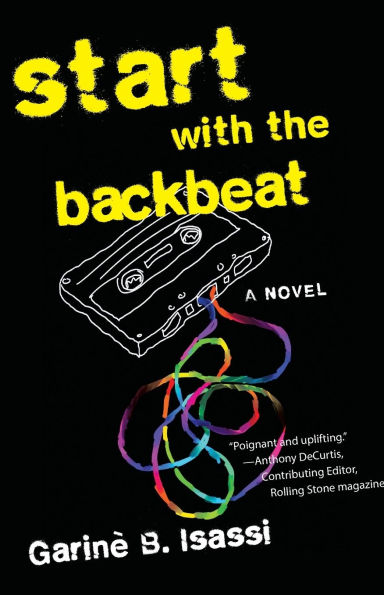 Start with the Backbeat: A Musical Novel