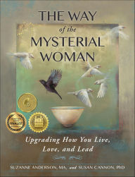 Title: The Way of the Mysterial Woman: Upgrading How You Live, Love, and Lead, Author: Suzanne Anderson