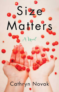 Title: Size Matters: A Novel, Author: Vanessa Lech