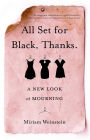 All Set for Black, Thanks.: A New Look at Mourning