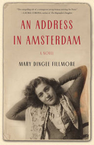 Title: An Address in Amsterdam: A Novel, Author: Mary Dingee Fillmore