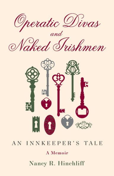 Operatic Divas and Naked Irishmen: An Innkeeper's Tale