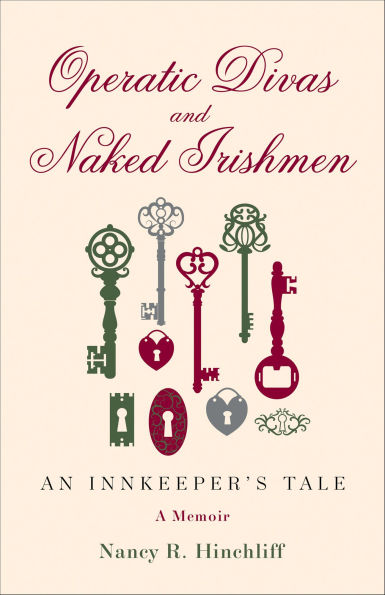 Operatic Divas and Naked Irishmen: An Innkeeper's Tale