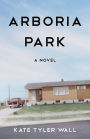 Arboria Park: A Novel
