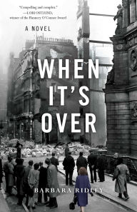 Title: When It's Over: A Novel, Author: Barbara Ridley