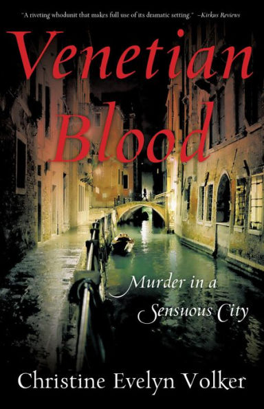 Venetian Blood: Murder in a Sensuous City