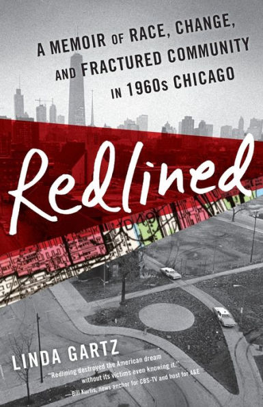 Redlined: A Memoir of Race, Change, and Fractured Community in 1960s Chicago