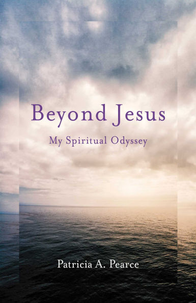 Beyond Jesus: My Spiritual Odyssey