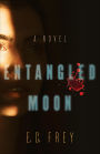 Entangled Moon: A Novel
