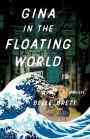 Gina in the Floating World: A Novel