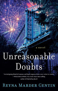 Title: Unreasonable Doubts: A Novel, Author: Reyna Marder Gentin