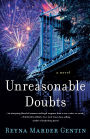 Unreasonable Doubts: A Novel