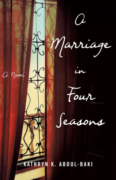 A Marriage Four Seasons: Novel