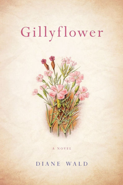 Gillyflower: A Novel