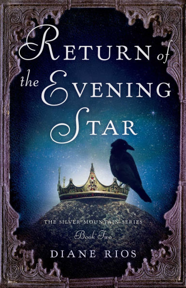 Return of the Evening Star: Book 2 Silver Mountain Series