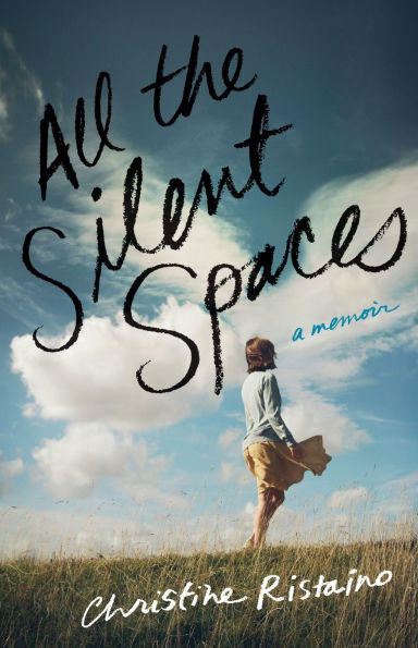 All the Silent Spaces: A Memoir