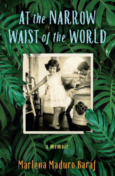 At the Narrow Waist of World: A Memoir