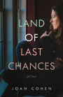 The Land of Last Chances: A Novel
