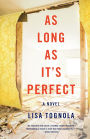 As Long As It's Perfect: A Novel