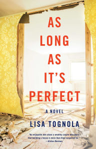 Title: As Long As It's Perfect: A Novel, Author: Lisa Tognola