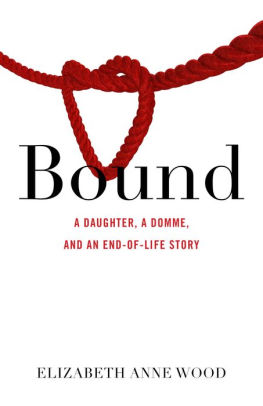 Bound: A Daughter, a Domme, and an End-of-Life Story