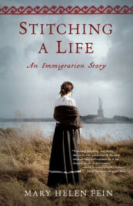 Title: Stitching a Life: An Immigration Story, Author: Mary Helen Fein