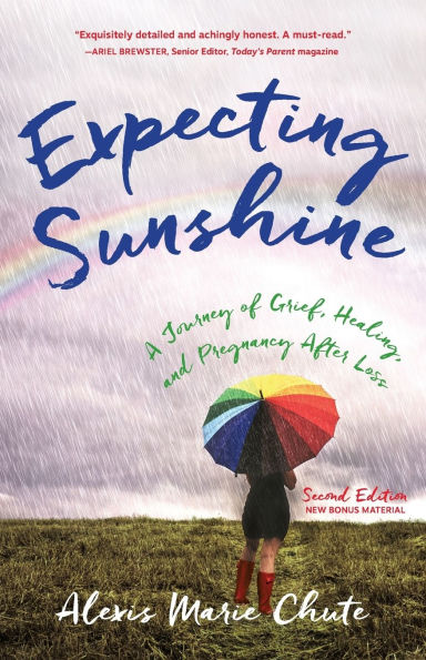 Expecting Sunshine: A Journey of Grief, Healing, and Pregnancy after Loss, 2nd edition