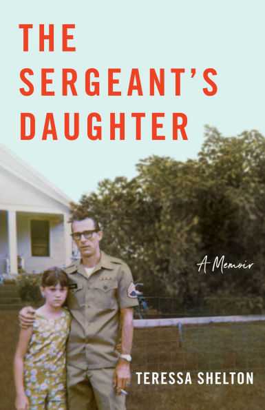 The Sergeant's Daughter: A Memoir