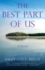 The Best Part of Us: A Novel