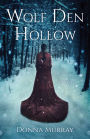 Wolf Den Hollow: A Novel