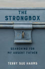 The Strongbox: Searching for My Absent Father
